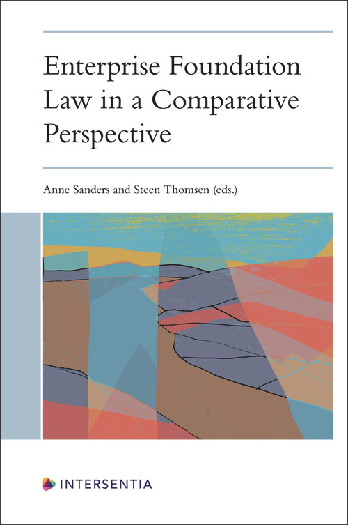 Enterprise Foundation Law in a Comparative Perspective by Anne Sanders, Steen Thomsen, 9781839703065