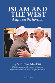 Islam and the West (A Light on the Horizon) by Sudibyo Markus, 9781941610923