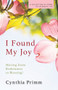 I Found My Joy (Moving from Brokenness to Blessing) by Cynthia Primm, 9781954533981