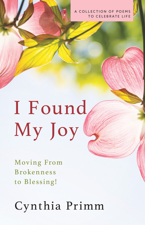 I Found My Joy (Moving from Brokenness to Blessing) by Cynthia Primm, 9781954533981