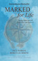 Marked for Life (Finding Grace and Grit Where You Least Expect It) - 9781955047494 by Paul Templer, Rebecca M. Simons, Patrick J. Kennedy