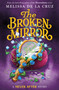 Never After: The Broken Mirror - 9781250827241 by Melissa de la Cruz, 9781250827241