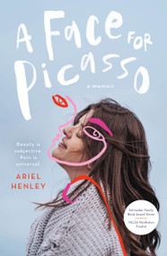 A Face for Picasso (Coming of Age with Crouzon Syndrome) - 9781250895578 by Ariel Henley, 9781250895578
