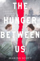 The Hunger Between Us - 9781250845429 by Marina Scott, 9781250845429