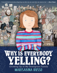 Why Is Everybody Yelling? (Growing Up in My Immigrant Family) - 9781250894571 by Marisabina Russo, 9781250894571