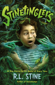 Stinetinglers (All New Stories by the Master of Scary Tales) - 9781250836359 by R. L. Stine, 9781250836359