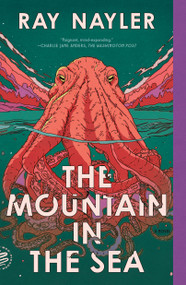 The Mountain in the Sea (A Novel) - 9781250872272 by Ray Nayler, 9781250872272