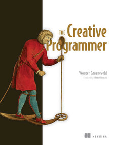 The Creative Programmer by Wouter Groeneveld, 9781633439054