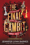 The Final Gambit - 9780316371025 by Jennifer Lynn Barnes, 9780316371025