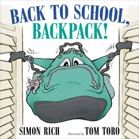 Back to School, Backpack! by Simon Rich, Tom Toro, 9780316628341