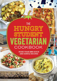 The Hungry Student Vegetarian Cookbook (More Than 200 Quick and Simple Recipes) by Spruce, 9780600637875