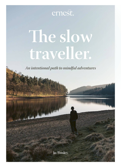 The Slow Traveller (An intentional path to mindful adventures) by Jo Tinsley, Aidan Meighan, 9780711282322