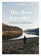 The Slow Traveller (An intentional path to mindful adventures) by Jo Tinsley, Aidan Meighan, 9780711282322