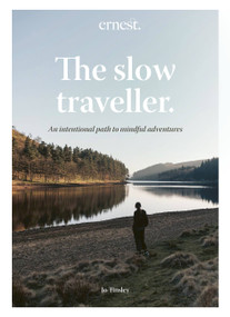 The Slow Traveller (An intentional path to mindful adventures) by Jo Tinsley, Aidan Meighan, 9780711282322