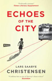 Echoes of the City by Lars Saabye Christensen, 9780857059161