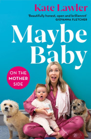 Maybe Baby: On the Mother Side - 9781399602372 by Kate Lawler, 9781399602372