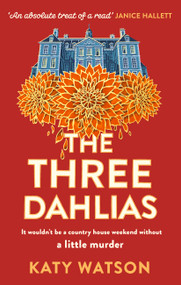 The Three Dahlias - 9781408716434 by Katy Watson, 9781408716434
