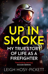 Up In Smoke - Stories From a Life on Fire - 9781409198871 by Leigh Pickett, 9781409198871