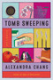 Tomb Sweeping (Stories) by Alexandra Chang, 9780062951847