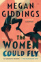 The Women Could Fly (A Novel) - 9780063117013 by Megan Giddings, 9780063117013