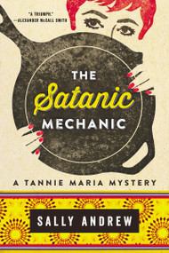 Satanic Mechanic (A Tannie Maria Mystery) by Sally Andrew, 9780063328990