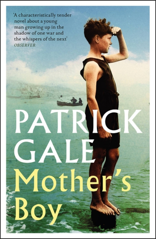 Mother's Boy (A beautifully crafted novel of war, Cornwall, and the relationship between a mother and son) - 9781472257420 by Patrick Gale, 9781472257420