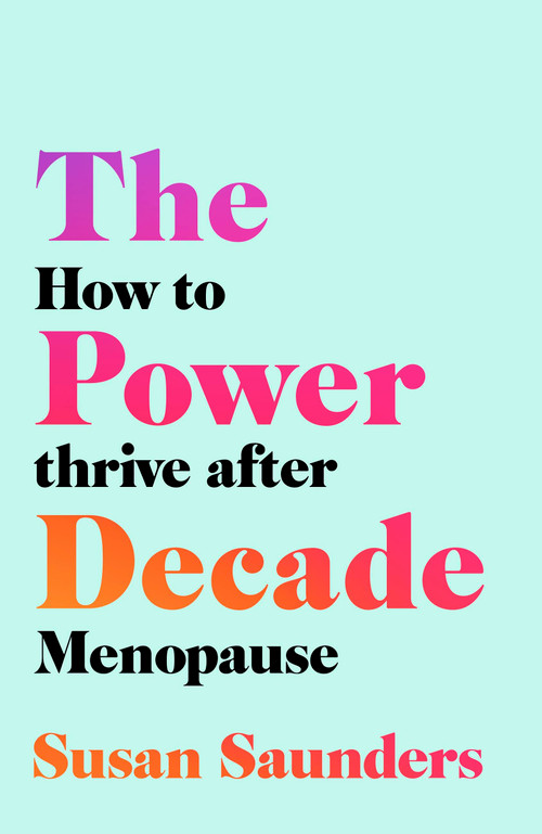 The Power Decade by Susan Saunders, 9781472291608