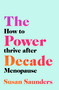 The Power Decade by Susan Saunders, 9781472291608