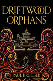 Driftwood Orphans by Paul Krueger, 9781473229068