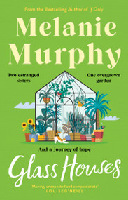 Glass Houses by Melanie Murphy, 9781473691827