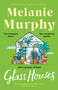 Glass Houses by Melanie Murphy, 9781473691827