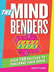 The Mind Benders Card Deck (Over 150 Puzzles to Challenge Your Brain) by Scott Kim, 9781523523191