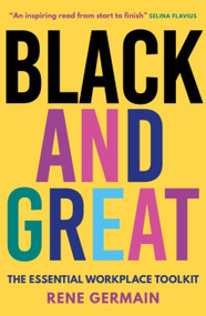 Black and Great (The Careers Manifesto) - 9781529377668 by Rene Germain, 9781529377668