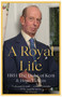A Royal Life - 9781529389739 by HRH The Duke of Kent, 9781529389739