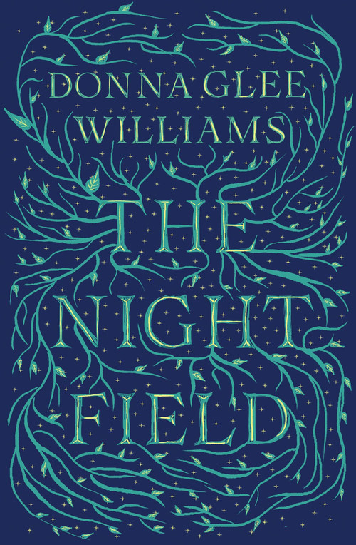 The Night Field by Donna Glee Williams, 9781529422672