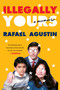 Illegally Yours (A Memoir) - 9781538705957 by Rafael Agustin