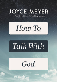 How to Talk with God by Joyce Meyer, 9781546016106