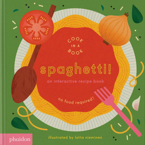 Spaghetti! (An Interactive Recipe Book) by Lotta Nieminen, 9781838666323