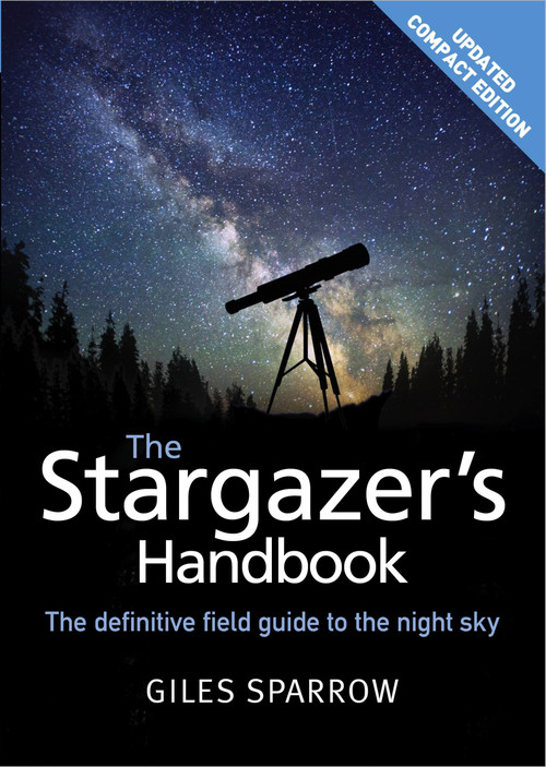 The Stargazer's Handbook (An Atlas of the Night Sky) by Giles Sparrow, 9781848669130