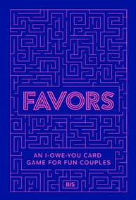 Favors (An I-owe-you card game for fun couples) by Amé Maassen, Pascal Rotteveel, 9789063696535