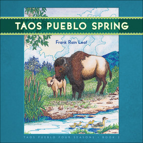 Taos Pueblo Spring - 9781570674143 by The Taos Pueblo Tiwa Language Program, Frank Rain Leaf