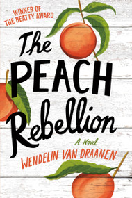 The Peach Rebellion - 9780593378595 by Wendelin Van Draanen, 9780593378595