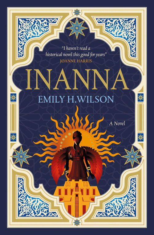 Inanna (The First of The Sumerians Trilogy) by Emily H. Wilson, 9781803364407