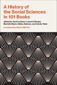 A History of the Social Sciences in 101 Books by Cyril Lemieux, Laurent Berger, Marielle Mace, Gildas Salmon, Cecile Vidal, 9780262048088