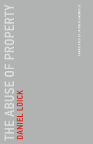 The Abuse of Property by Daniel Loick, Jacob Blumenfeld, 9780262545501
