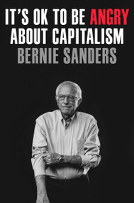 It's OK to Be Angry About Capitalism - 9780593238714 by Senator Bernie Sanders, John Nichols, 9780593238714