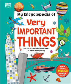 My Encyclopedia of Very Important Things (For Little Learners Who Want to Know Everything) - 9780744080506 by DK, 9780744080506