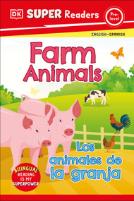 DK Super Readers Pre-Level English-Spanish Bilingual Farm Animals - Los animales de la granja - 9780744083750 by DK, 9780744083750