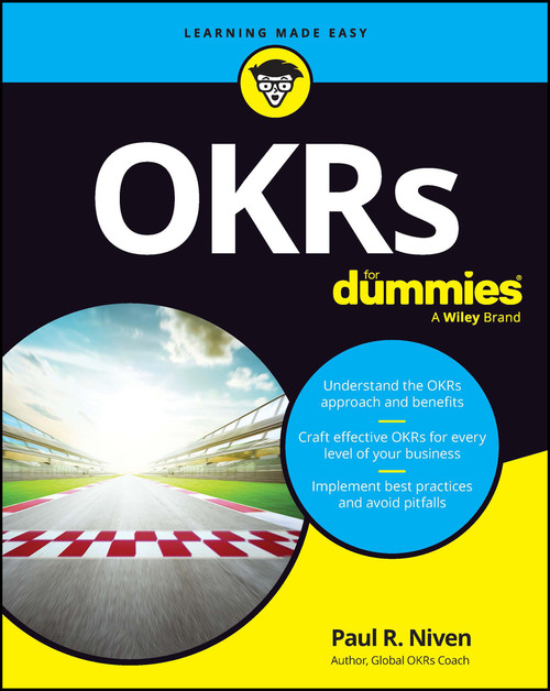 OKRs For Dummies by Paul R. Niven, 9781394183487