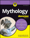 Mythology For Dummies by Amy Hackney Blackwell, Christopher W. Blackwell, 9781394187935